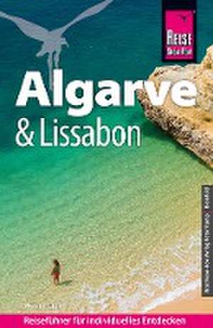 Reise Know-How Reiseführer Algarve und Lissabon de Werner Lips