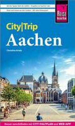 Reise Know-How CityTrip Aachen de Christine Krieb