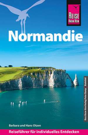 Reise Know-How Reiseführer Normandie de Hans Otzen