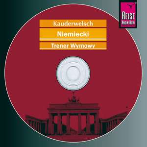 Niemiecki. Slowo w slowo. Kauderwelsch Aussprachetrainer. CD de Catherine Raisin