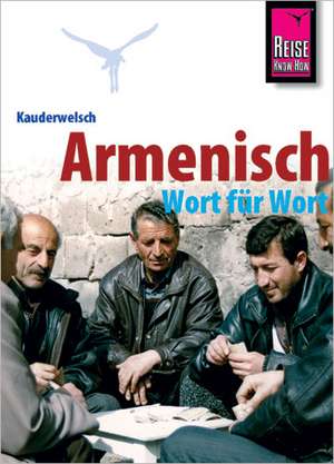 Armenisch - Wort für Wort de Robert Avak