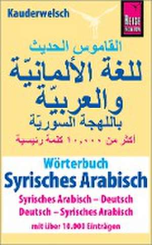 Wörterbuch Syrisches Arabisch (Syrisches Arabisch - Deutsch, Deutsch - Syrisches Arabisch) de Reise Know-How Verlag / Lingea s. r. o.