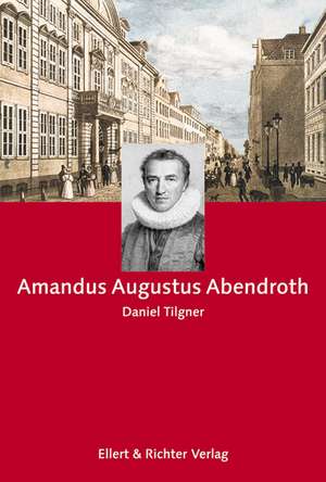 Amandus Augustus Abendroth de Daniel Tilgner