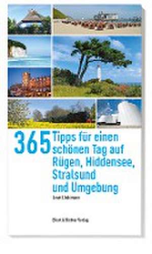 365 Tipps für einen schönen Tag auf Rügen,Hiddensee, Stralsund und Umgebung de Janet Lindemann