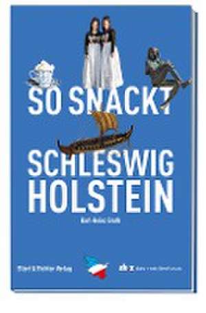 So snackt Schleswig-Holstein de Karl-Heinz Groth