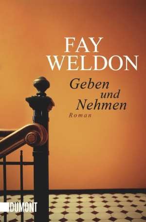 Geben und Nehmen de Fay Weldon