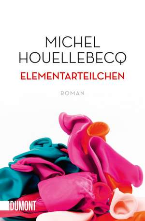 Elementarteilchen de Michel Houellebecq