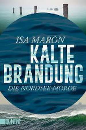 Kalte Brandung de Isa Maron