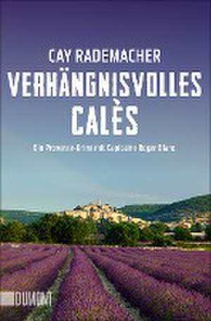 Verhängnisvolles Calès de Cay Rademacher