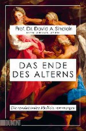 Das Ende des Alterns de David A. Sinclair