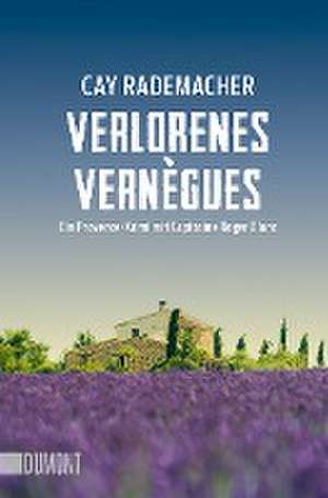 Verlorenes Vernègues de Cay Rademacher