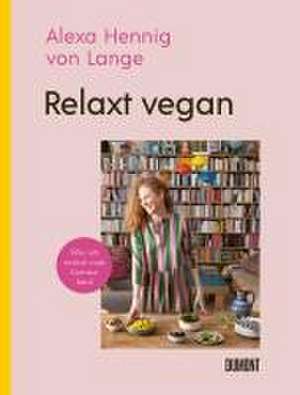 Relaxt vegan de Alexa Hennig von Lange