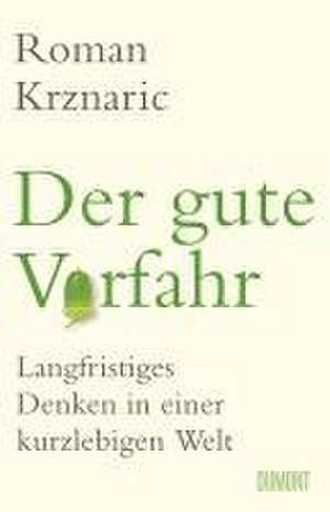 Der gute Vorfahr de Roman Krznaric