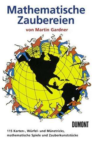 Mathematische Zaubereien de Martin Gardner