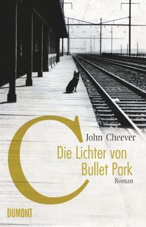 Die Lichter von Bullet Park de John Cheever