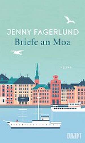 Briefe an Moa de Jenny Fagerlund