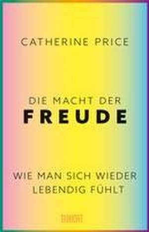 Die Macht der Freude de Catherine Price