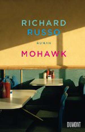 Mohawk de Richard Russo