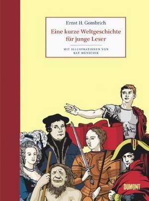 Eine kurze Weltgeschichte für junge Leser de Ernst H. Gombrich