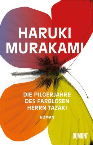 Die Pilgerjahre des farblosen Herrn Tazaki de Haruki Murakami