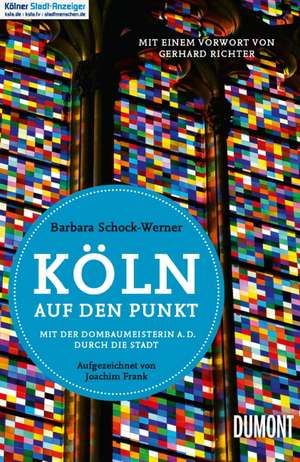 Köln auf den Punkt de Barbara Schock-Werner