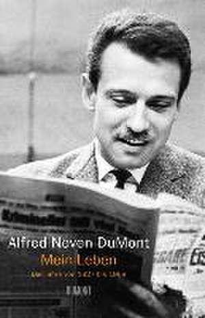 Mein Leben de Alfred Neven DuMont