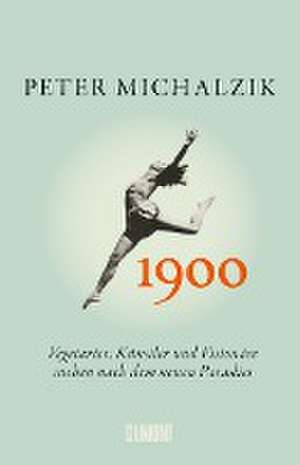 1900 de Peter Michalzik