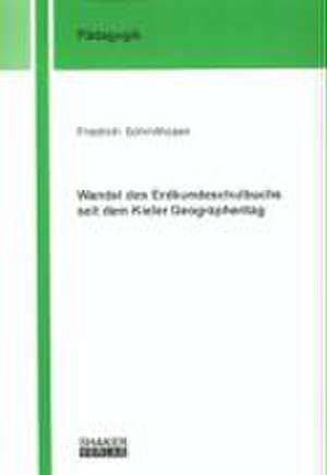 Wandel des Erdkundeschulbuchs seit dem Kieler Geographentag de Friedrich Schmithüsen