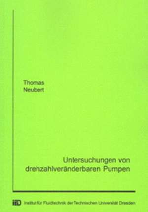 Untersuchungen von drehzahlveränderbaren Pumpen de Thomas Neubert