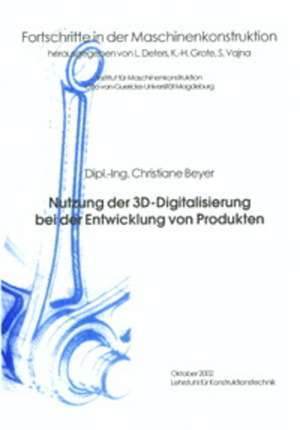 Nutzung der 3D-Digitalisierung bei der Entwicklung von Produkten de Christiane Beyer