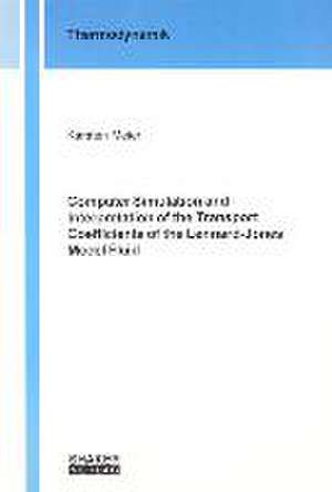 Computer Simulation and Interpretation of the Transport Coefficients o f the Lennard-Jones Model Fluid de Karsten Meier