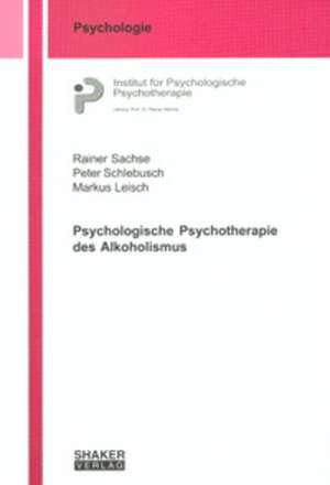 Psychologische Psychotherapie des Alkoholismus de Rainer Sachse