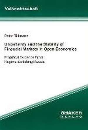 Uncertainty and the Stability of Financial Markets in Open Economies de Peter Tillmann