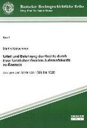 Urteil und Belehrung der Rechte durch Ihrer fürstlichen Gnaden Juristenfakultät zu Rostock de Martin Kretschmer