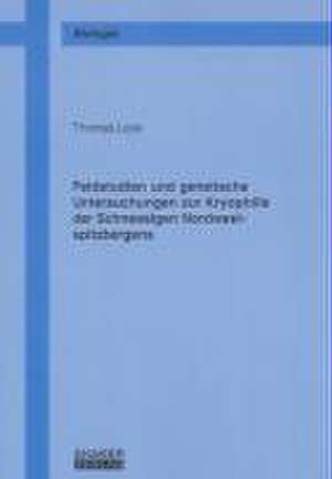 Feldstudien und genetische Untersuchungen zur Kryophilie der Schneealgen Nordwestspitzbergens de Thomas Leya