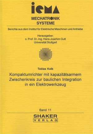 Kompaktumrichter mit kapazitätsarmem Zwischenkreis zur baulichen Integration in ein Elektrowerkzeug de Tobias Kolb