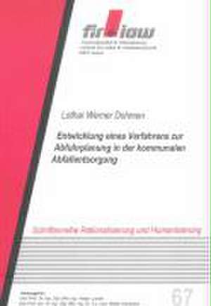 Entwicklung eines Verfahrens zur Abfuhrplanung in der kommunalen Abfallentsorgung de Lothar W Dohmen