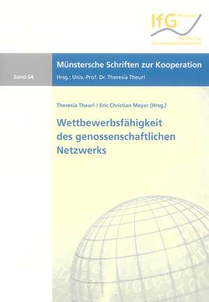 Wettbewerbsfähigkeit des genossenschaftlichen Netzwerks de Theresia Theurl