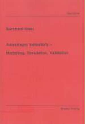 Anisotropic Inelasticity - Modelling, Simulation, Validation de Bernhard Eidel