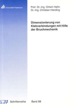 Dimensionierung von Klebverbindungen mit Hilfe der Bruchmechanik de Christian Handing