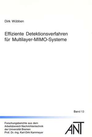 Effiziente Detektionsverfahren für Multilayer-MIMO-Systeme de Dirk Wübben