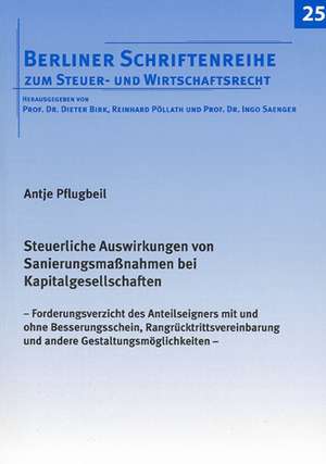 Steuerliche Auswirkungen von Sanierungsmassnahmen bei Kapitalgesellschaften de Antje Pflugbeil