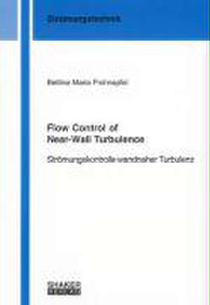 Flow Control of Near-Wall Turbulence de Bettina M Frohnapfel