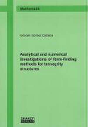 Analytical and numerical investigations of form-finding methods for tensegrity structures de Giovani G Estrada