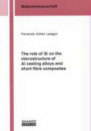 The role of Si on the microstructure of Al casting alloys and short fibre composites de Fernando A Lasagni