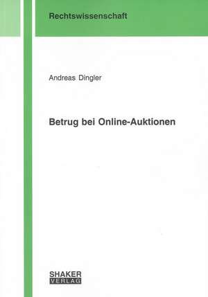 Betrug bei Online-Auktionen de Andreas Dingler