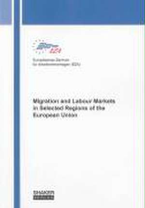 Migration and Labour Markets in Selected Regions of the European Union