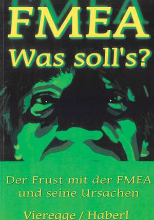 FMEA - Was soll's? de Rainer Vieregge