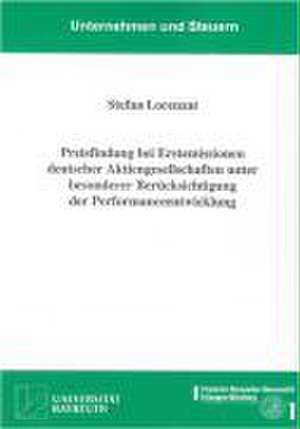 Preisfindung bei Erstemissionen deutscher Aktiengesellschaften unter besonderer Berücksichtigung der Performanceentwicklung de Stefan Lorenzat