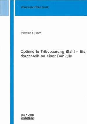 Optimierte Tribopaarung Stahl - Eis, dargestellt an einer Bobkufe de Melanie Dumm